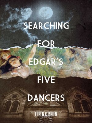 cover image of Searching for Edgar's Five Dancers